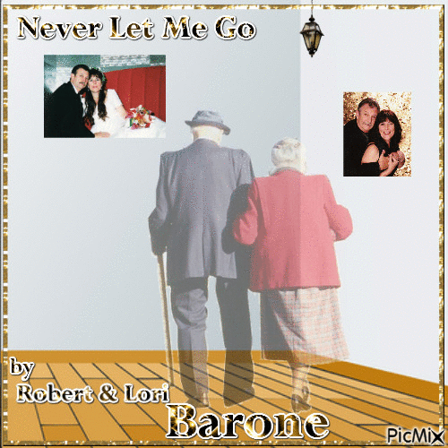 Never Let Me Go By Robert and Lori Barone - Free animated GIF