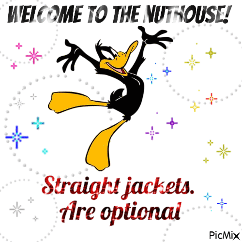 Welcome to the nuthouse! - Gratis animeret GIF