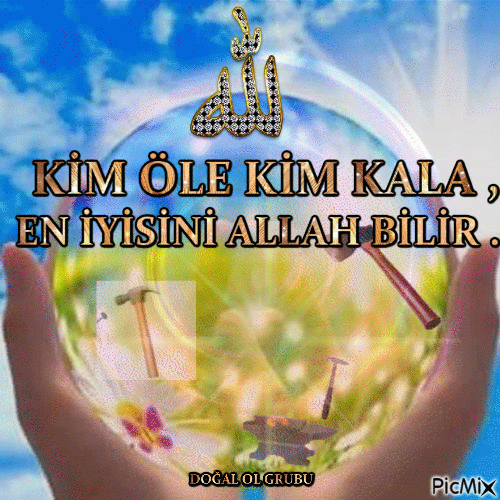 KİM ÖLE KİM KALA ,ALLAH BİLİR - Бесплатный анимированный гифка