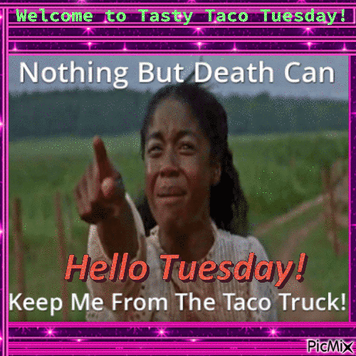 It's Taco Tuesday - GIF animé gratuit