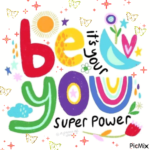 Be You It's Your Superpower - Бесплатни анимирани ГИФ