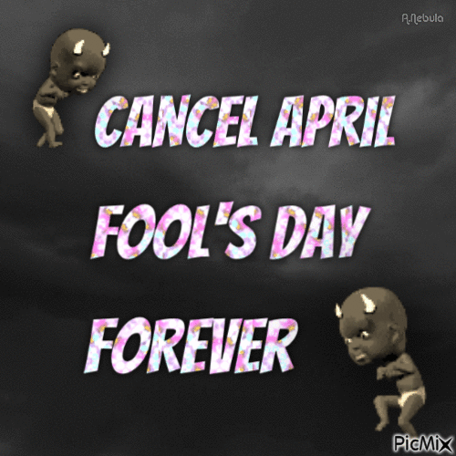 Cancel April Fools' Day Forever - GIF animé gratuit