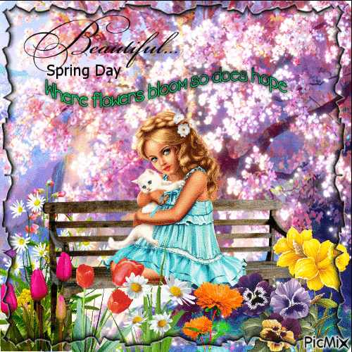 Beautiful spring day where flowers bloom, so does hope - 免费动画 GIF