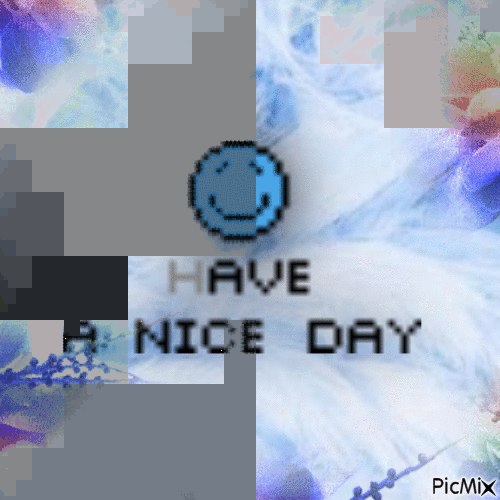 Have a nice day! 🙂 - GIF animado grátis