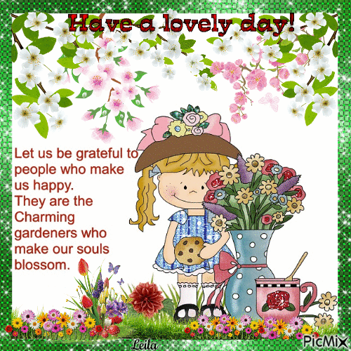 Have a lovely day. Let us be grateful..... - Zdarma animovaný GIF