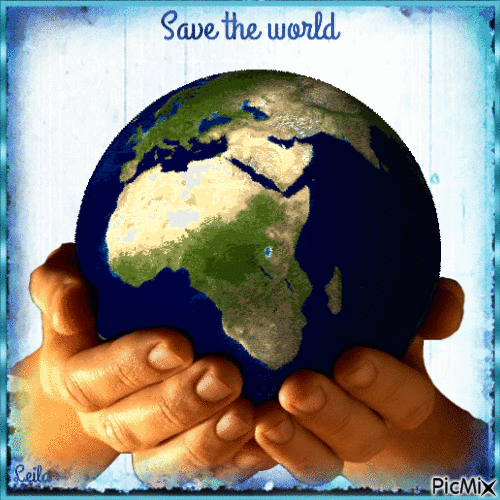 Save the world... - Gratis animeret GIF