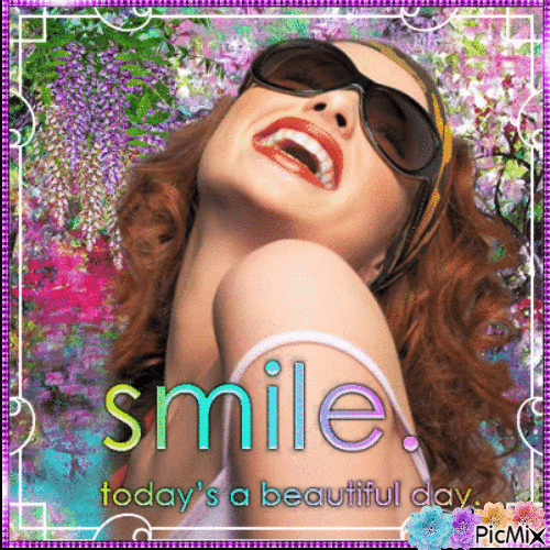 Smile, today is a beautiful day! - GIF animé gratuit