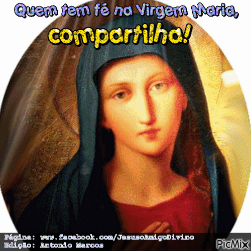 Quem tem fé na Virgem Maria, compartilha! - Besplatni animirani GIF