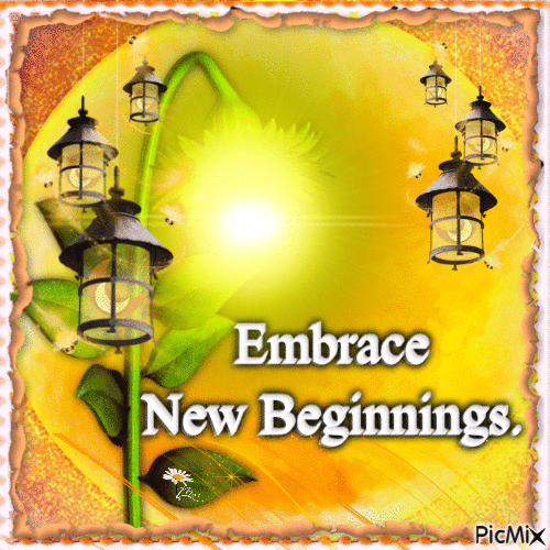 Embrace New Beginnings. - Δωρεάν κινούμενο GIF