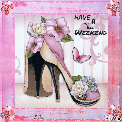 Have a nice Weekend. Shoe - Free animated GIF