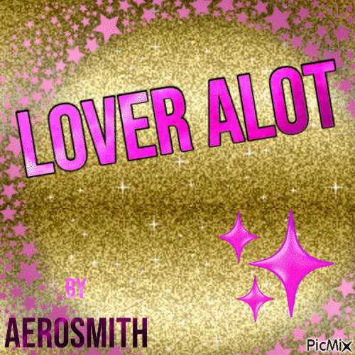 LOVER ALOT ~ SONG AEROSMITH - Ingyenes animált GIF