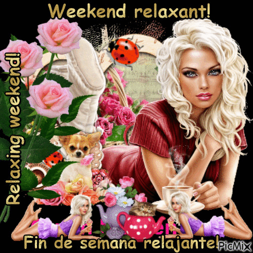 Weekend relaxant!q - Бесплатный анимированный гифка