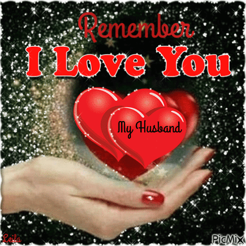 Remember I Love You My Husband - Free animated GIF - PicMix