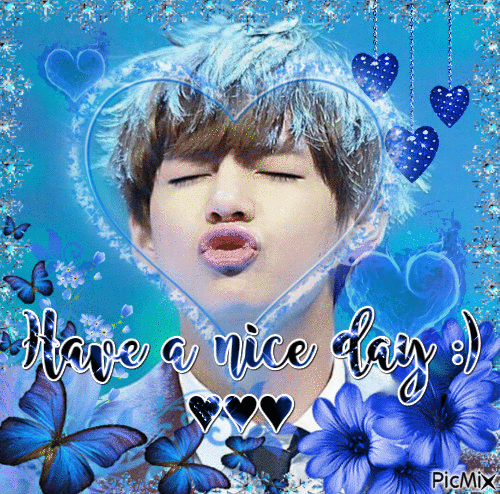 Have a nice day from Tae