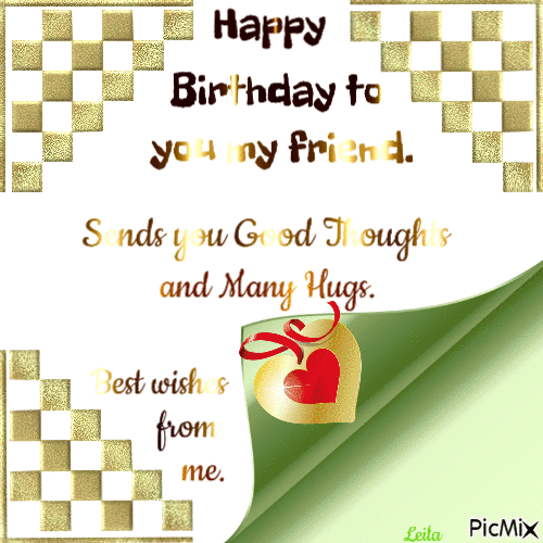 Happy Birthday friend. Best wishes. Good thoughts and hugs - Free animated  GIF - PicMix