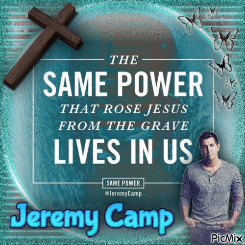 Jeremy Camp Same Power - Δωρεάν κινούμενο GIF