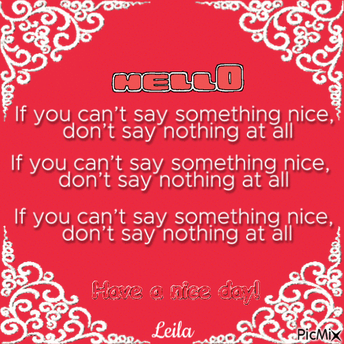 Hello. Say something nice or dont say notting at all - 免费动画 GIF