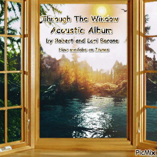 Through The Window Acoustic Album by Robert and Lori Barone - 無料のアニメーション GIF