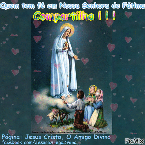 Quem tem fé em Nossa Senhora de Fátima, compartilha ! ! ! - Ingyenes animált GIF