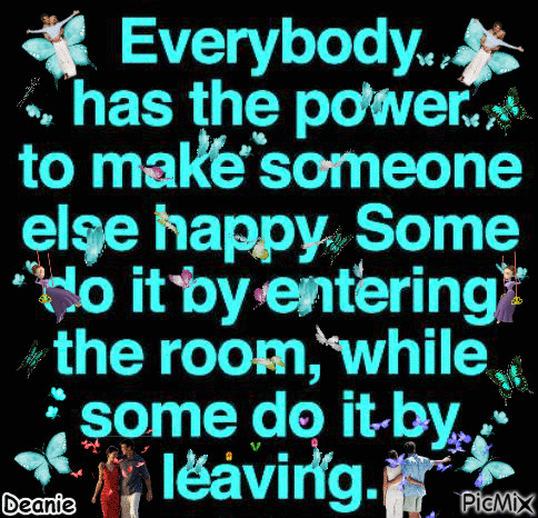 Everybody haS the power to make someone else happy - Zdarma animovaný GIF