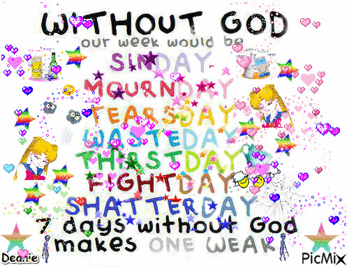 WITHOUT GOD OUR WEEK WOULD BE - GIF animado gratis
