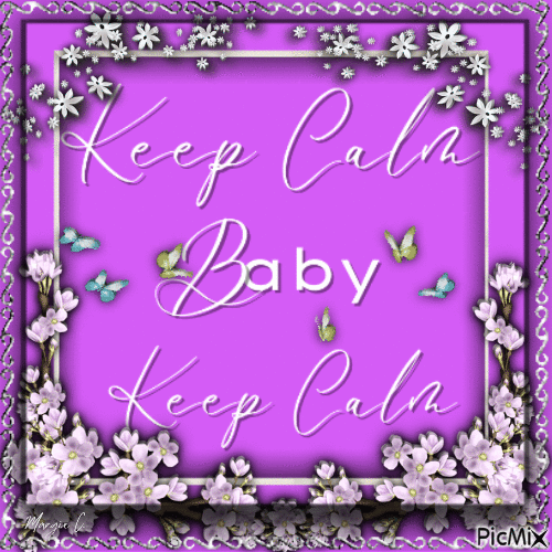 Keep Calm Baby ... - GIF animasi gratis