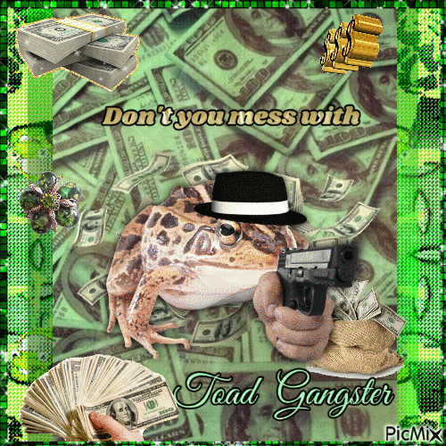 Don't you mess with Toad Gangster - Бесплатный анимированный гифка