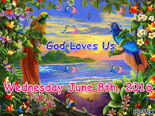 WEDNESDAY JUNE 8TH, 2016 GOD LOVES US - GIF animado grátis