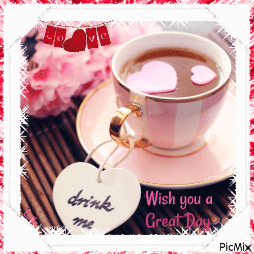 Tee. Drink me. Wish you a Great Day - GIF animé gratuit
