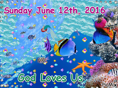 SUNDAY JUNE 12TH, 2016 GOD LOVES US - Gratis animeret GIF