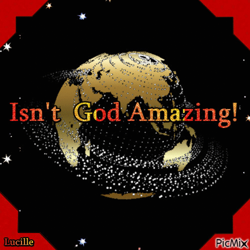 Isn't God Amazing! - Free animated GIF