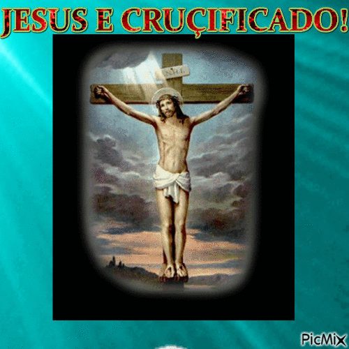 JESUS ´É CRUZÇIFICADO! - GIF animé gratuit