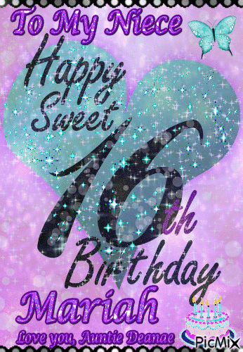 To My Niece Happy Sweet 16th Birthday Mariah - Free animated GIF - PicMix