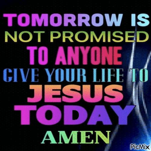 Tomorrow is not promised  #BlessingsNetwork - Gratis animeret GIF