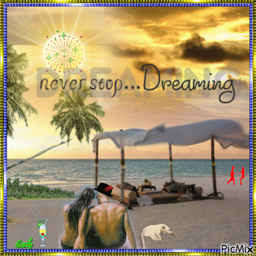 never stop ...Dreaming !!!!! - GIF animado gratis