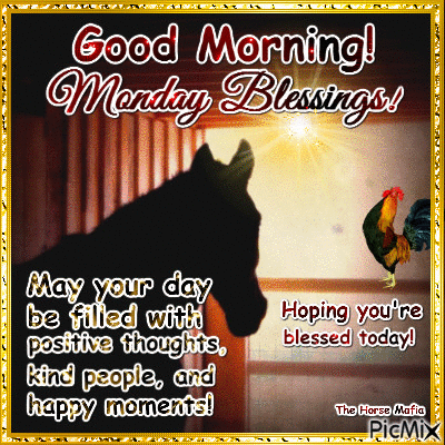 The Horse Mafia - Good Morning - Monday Blessings - Free animated GIF -  PicMix