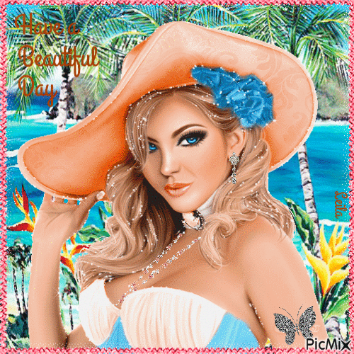 Have a Beautiful Day. Woman with a hat. Summer - GIF animado grátis