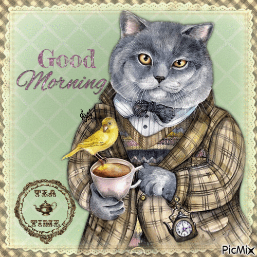 Good morning, cat, tea time - Бесплатный анимированный гифка