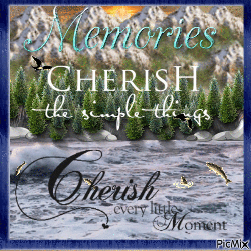 Cherish every little Moment and  Memories - Gratis animerad GIF