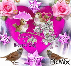 TWO PINK ROSES IN TOP CORNER, 2 BIRDS IN THE PICTURE. BIG PINK HEART SAYING HAVE A BLESSED DAY, 2 BIRDS AND SPSRKLING FLOWERS PINK STARS SPINNING - Бесплатный анимированный гифка