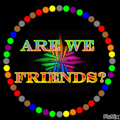 Are we friends - Бесплатный анимированный гифка