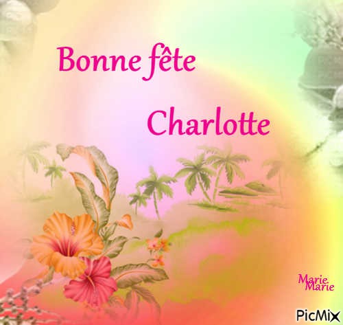 Bonne Fete Charlotte Joyeux Anniversaire