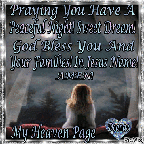 Praying You Have A Peaceful Night! Sweet Dreams! God Bless You An Your Families! In Jesus Name Amen! - Besplatni animirani GIF