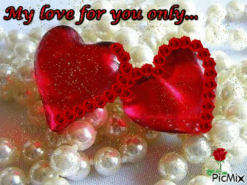 My love for you only... - Bezmaksas animēts GIF