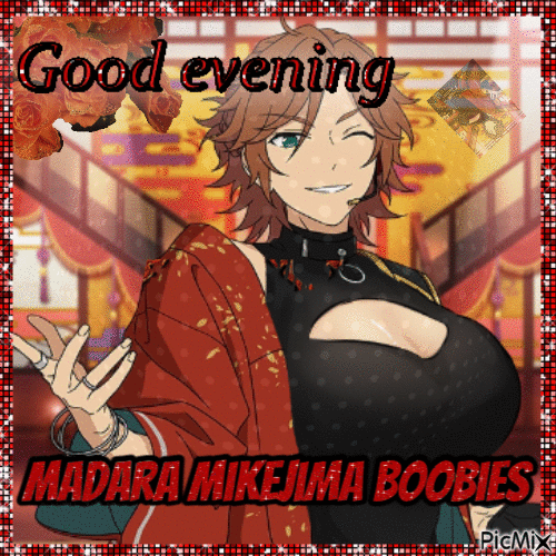 good evening madara boobs - Gratis animeret GIF