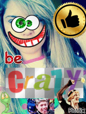 be crazy - GIF animasi gratis