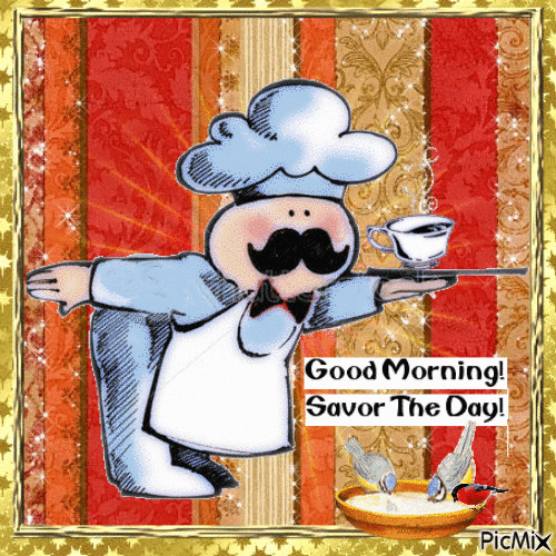Good morning. Savor the day - Bezmaksas animēts GIF