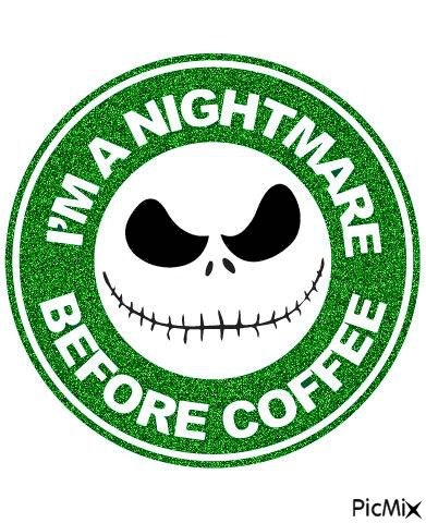 NIGHTMARE B4 COFFEE - Free animated GIF