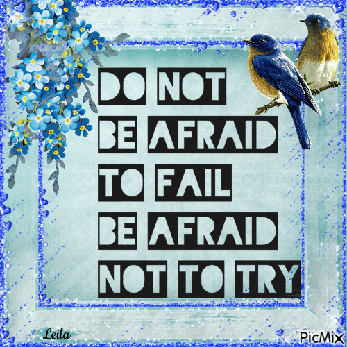 Do not be afraid to fail, be afraid not to try - GIF animado grátis