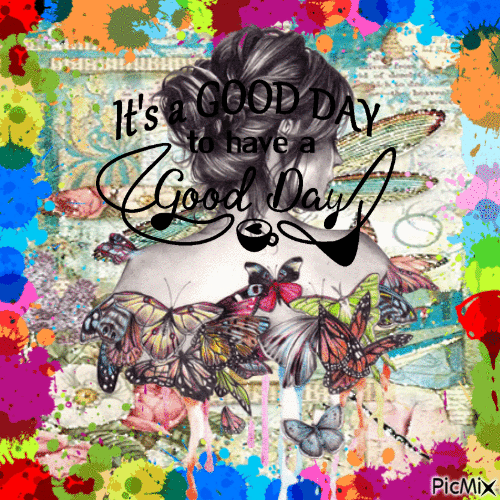 It's a good day to have a good day - GIF animé gratuit